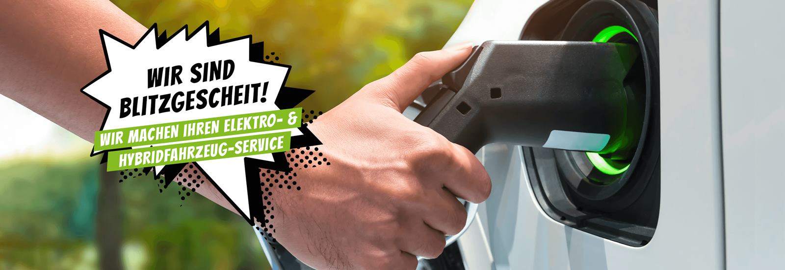 Service für E-Auto & Hybrid – Wir sind blitzgescheit.